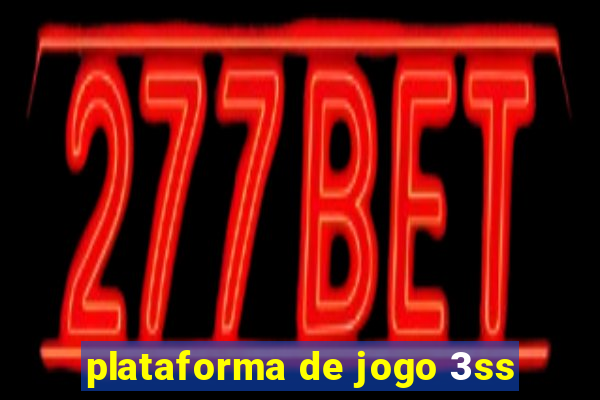 plataforma de jogo 3ss